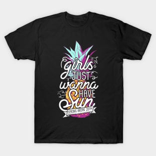 Girls Just Wanna Have Sun Spring Break 2019 T-Shirt